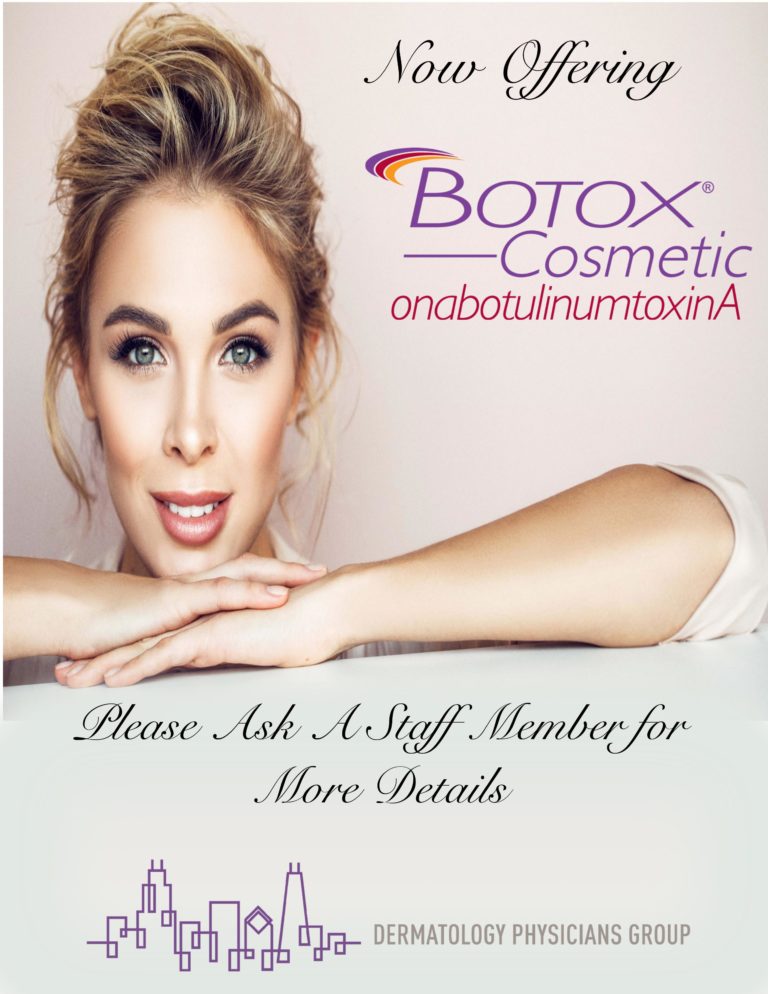 NOW OFFERING BOTOX COSMETIC! - Dermatology Physicians Group Chicago ...